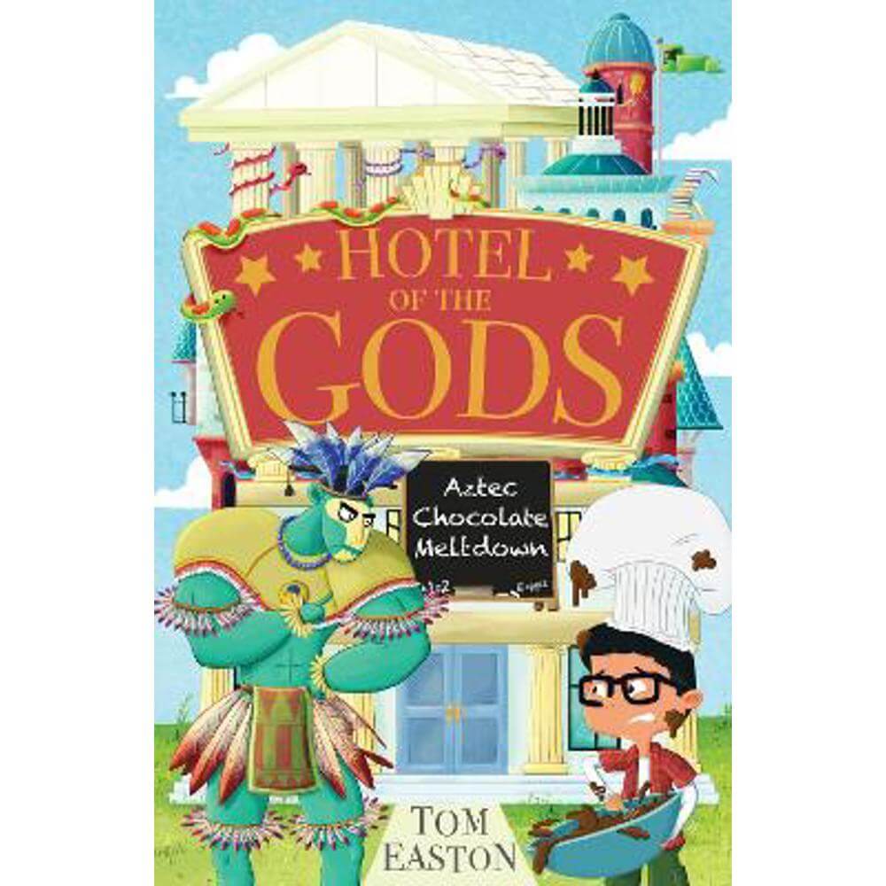 Hotel of the Gods: Aztec Chocolate Meltdown: Book 3 (Paperback) - Tom Easton